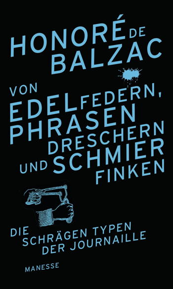 Von Edelfedern Phrasendreschern und Schmierfinken von Honore de Balzac